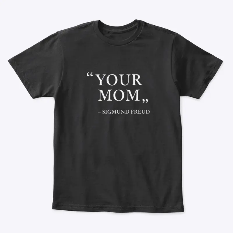 YOUR MOM