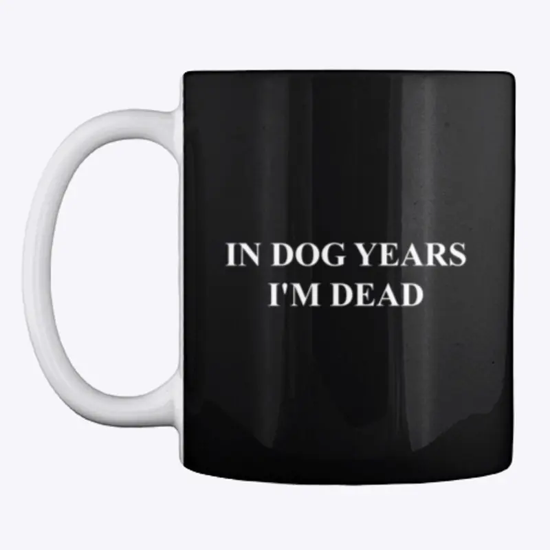 In Dog Years I'm Dead