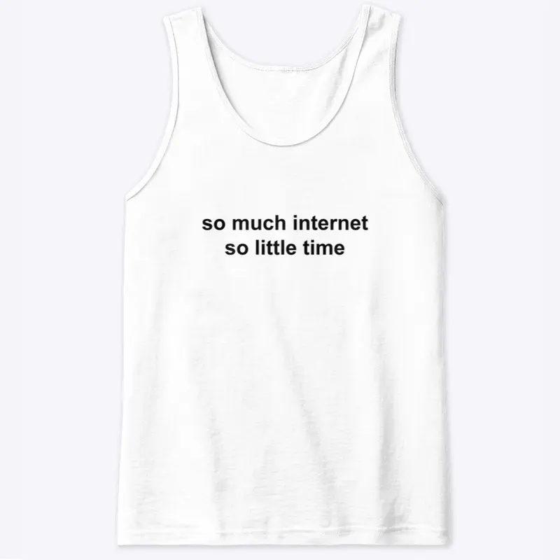 so much internet