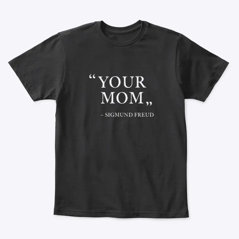 YOUR MOM